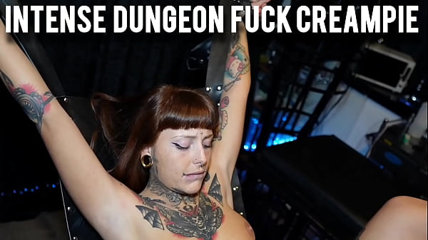 INTENSE DUNGEON FUCK CREAMPIE